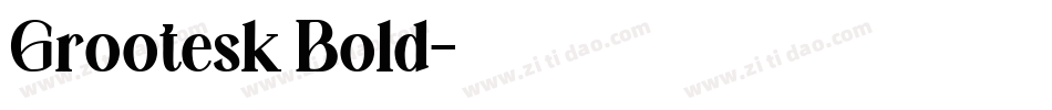 Grootesk Bold字体转换